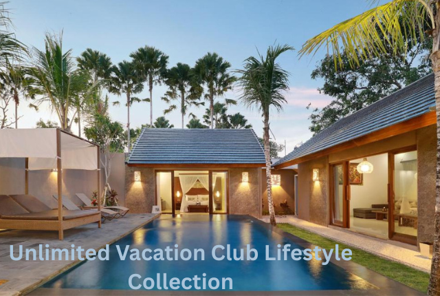 Unlimited Vacation Club Lifestyle Collection
